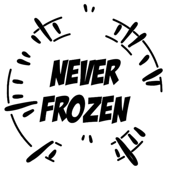 Black text "NEVER FROZEN" in a circular, abstract, dashed border on a white background.